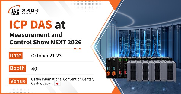 ICP DAS sẽ giới thiệu các giải pháp truyền thông công nghiệp và I/O đáng tin cậy tại Measurement and Control Show NEXT 2026