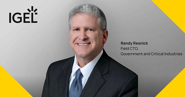 IGEL Bổ Nhiệm Chuyên Gia Zero Trust Hàng Đầu Hoa Kỳ Randy Resnick Nhằm Thúc Đẩy Chiến Lược IGEL Adaptive Secure Endpoint Platform™