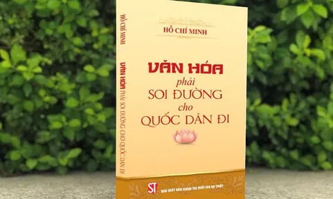 Xuất bản cuốn sách 'Văn hóa phải soi đường cho quốc dân đi' kỷ niệm Ngày sinh nhật Bác