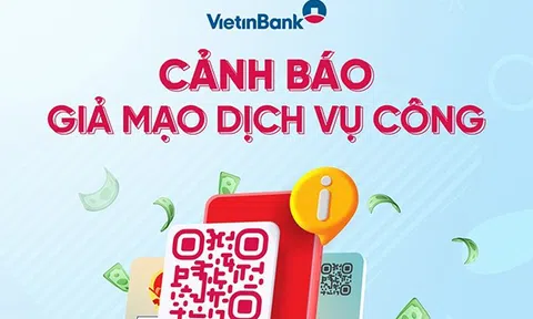VietinBank khuyến cáo: Cảnh giác với các phần mềm giả mạo dịch vụ công