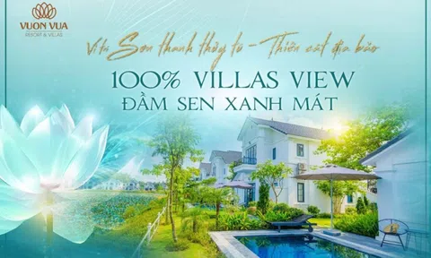 Vườn Vua Resort & Villas quay trở lại thị trường với phân khu nghỉ dưỡng khép kín độc đáo