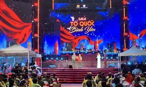 Gala nghệ thuật 'Tổ quốc bình yên': Tri ân những chiến sĩ trên mặt trận thầm lặng